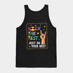 Rock The Test Just Do Your Best, Test Day, Testing Day Tank Top
